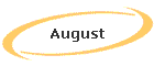 August