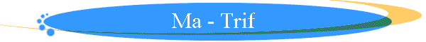 Ma - Trif