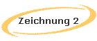 Zeichnung 2